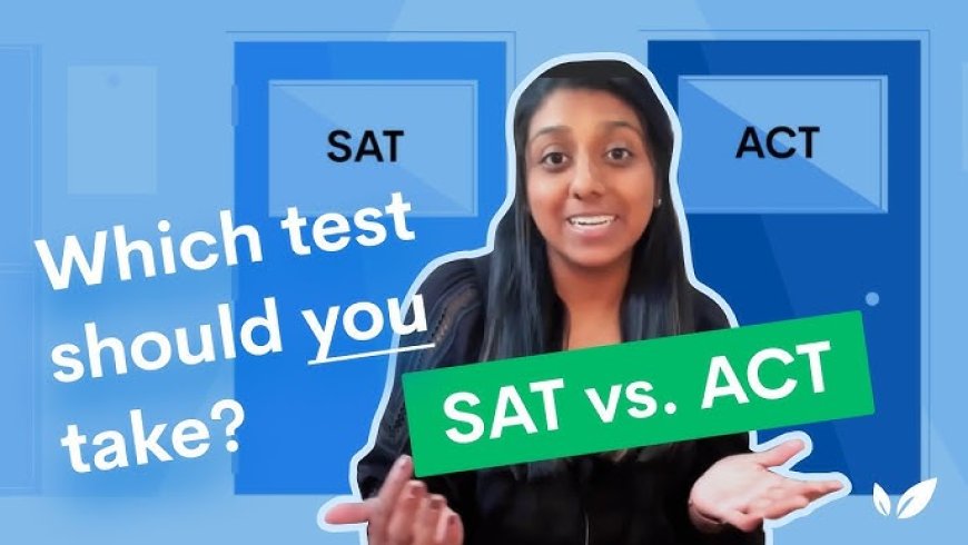 SAT vs ACT Which Test Is Right for You in 2025