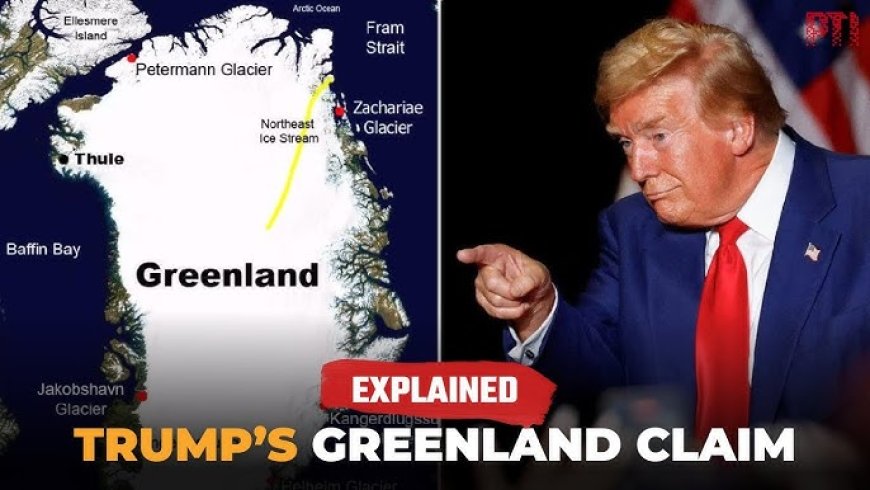 Why Greenland Has Become a Global Flashpoint